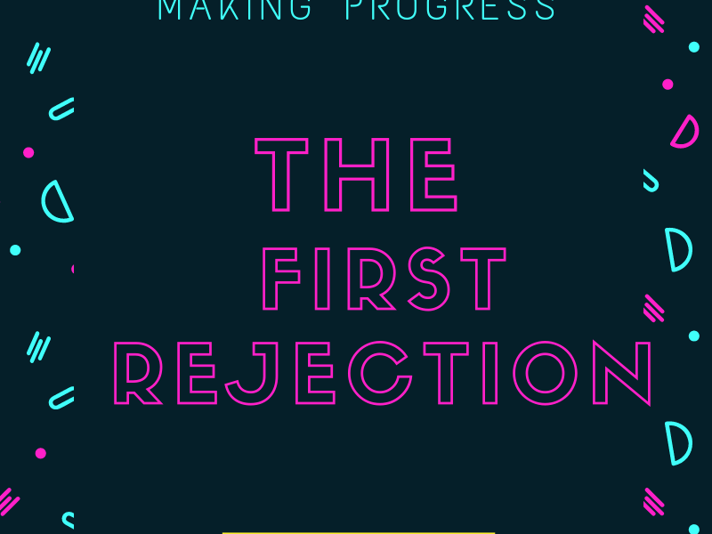 My First Rejection